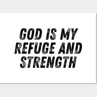 God Is My Refuge And Strength Christian Quote Posters and Art